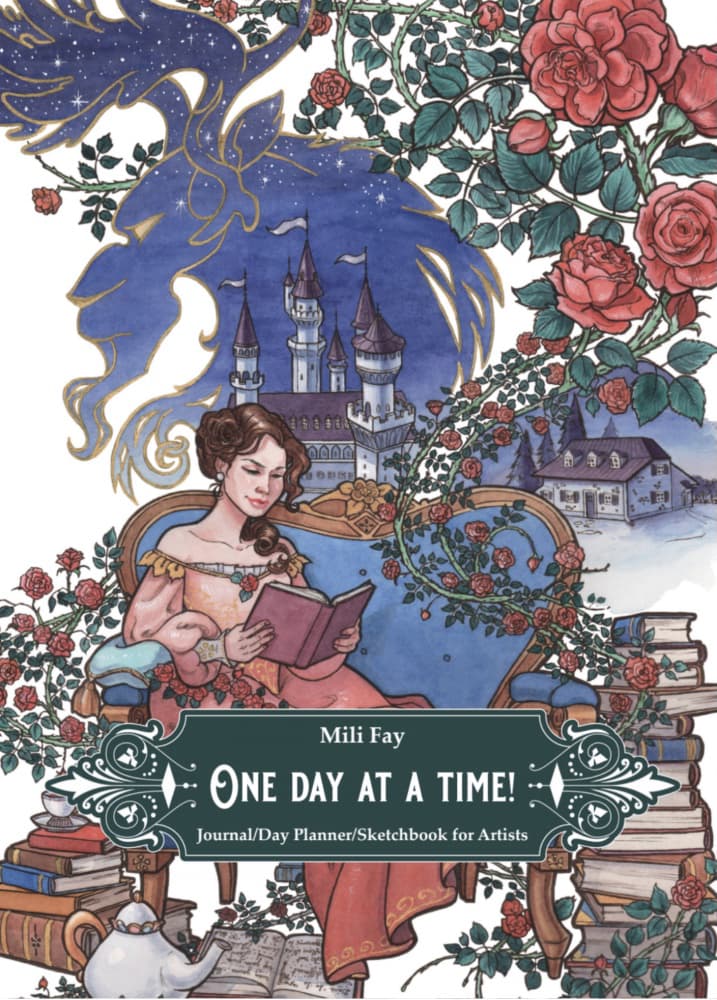 Mili Fay’s One Day At A Time! Journal/Day Planner/Sketchbook for Artists featuring Every Girl Is A Princess: Beauty and the Beast Cover Art | © 2020 Mili Fay Art.